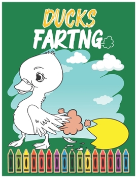 Paperback Ducks Farting: A Hilarious Ducks Coloring Book for Adults and Kids Book