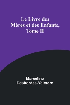 Paperback Le Livre des Mères et des Enfants, Tome II Book