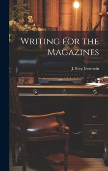Hardcover Writing for the Magazines Book