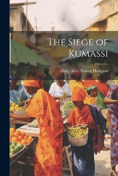 Paperback The Siege of Kumassi Book