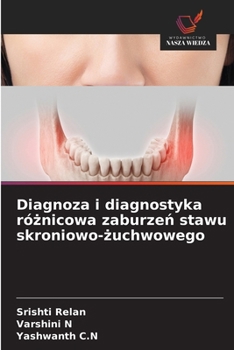 Diagnoza i diagnostyka róznicowa zaburzen stawu skroniowo-zuchwowego (Polish Edition)
