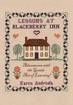 Paperback Lessons at Blackberry Inn: Adventures with the Gentle Art of Learning Book