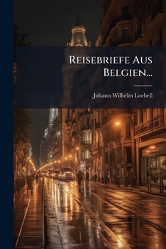 Paperback Reisebriefe Aus Belgien... [French] Book