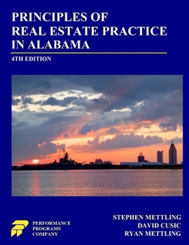 Principles of Real Estate Practice in Alabama: Fourth Edition