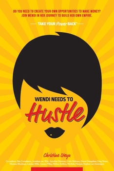 Paperback Take Your Power Back: Wendi needs to Hustle Book