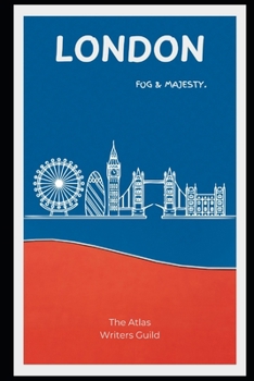 London History: Fog and Majesty. (History of Top Places to Visit)