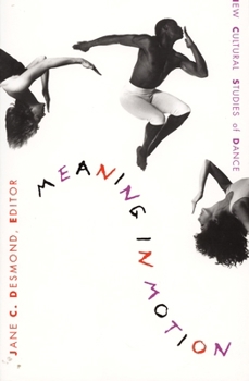 Hardcover Meaning in Motion: New Cultural Studies of Dance (Post-Contemporary Interventions) Book