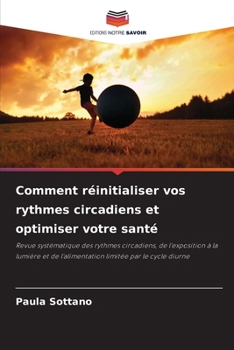 Paperback Comment réinitialiser vos rythmes circadiens et optimiser votre santé [French] Book