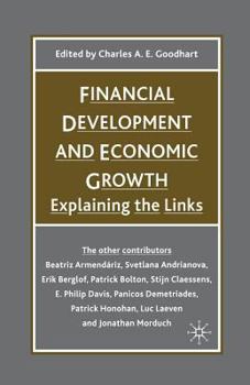 Financial Development and Economic Growth: Explaining the Links