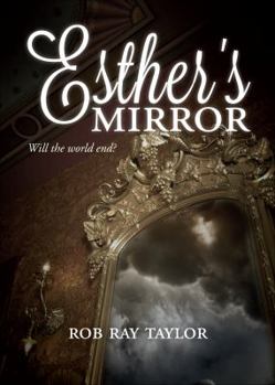 Paperback Esther's Mirror: Will the World End? Book
