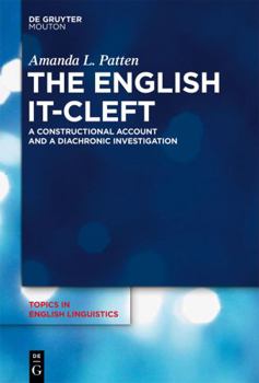 Hardcover The English It-Cleft: A Constructional Account and a Diachronic Investigation Book