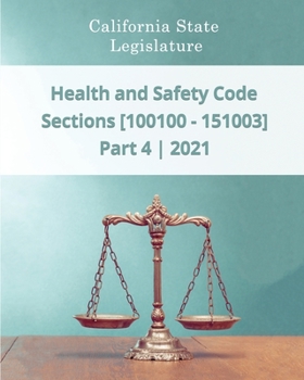 Paperback Health and Safety Code 2021 | Part 4 | Sections [100100 - 151003] Book