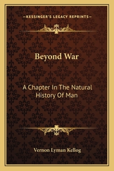 Paperback Beyond War: A Chapter In The Natural History Of Man Book