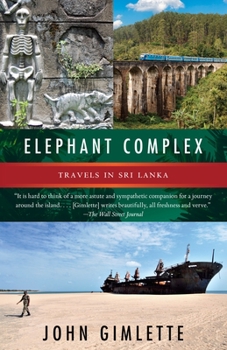 Paperback Elephant Complex: Travels in Sri Lanka Book