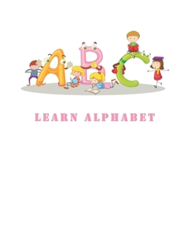 Paperback ABC Learn Alphabet: Tracing the letters is the alphabet handwriting practice book for kids helps preschoolers writing training book with v Book