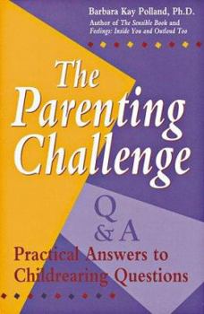 Paperback The Parenting Challenge: Practical Answers to Childrearing Questions Book