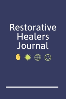 Restorative Healers Journal: A Blank Lined Writing Notebook for Energy Healing and Alternative Therapy