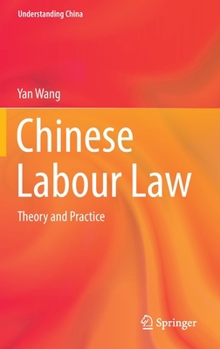 Hardcover Chinese Labour Law: Theory and Practice Book