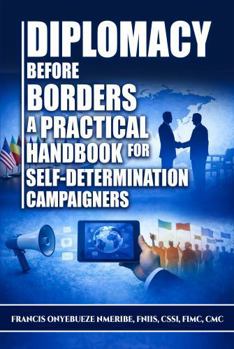 Hardcover Diplomacy Before Borders: A Practical Handbook for Self-Determination Campaigners Book