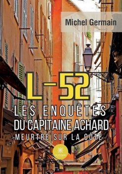 L-52: Les enquêtes du capitaine Achard Meurtre sur la côte