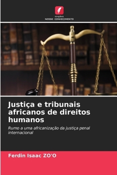 Paperback Justiça e tribunais africanos de direitos humanos (Portuguese Edition) [Portuguese] Book