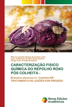 Paperback Caracterização Fisico Química Do Repolho Roxo Pós Colheita - [Portuguese] Book