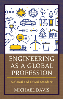 Paperback Engineering as a Global Profession: Technical and Ethical Standards Book