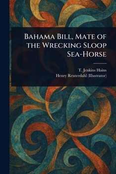 Paperback Bahama Bill, Mate of the Wrecking Sloop Sea-Horse Book