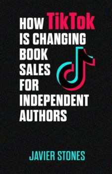 Paperback How TikTok Is Changing Book Sales for Independent Authors Book