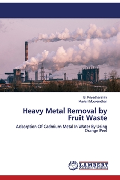 Paperback Heavy Metal Removal by Fruit Waste Book