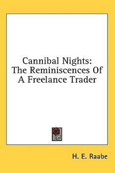 Cannibal Nights: The Reminiscences Of A Freelance Trader