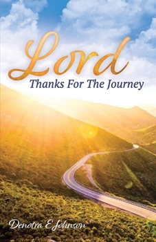 Paperback Lord, Thanks For The Journey Book