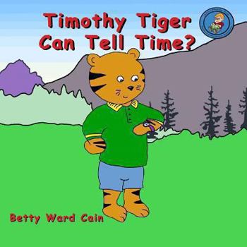 Paperback Timothy Tiger Can Tell Time? Book