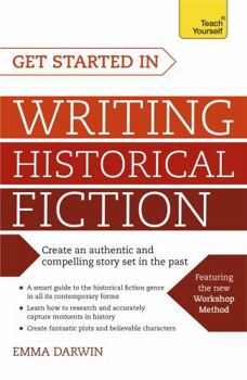 Paperback Get Started in Writing Historical Fiction Book