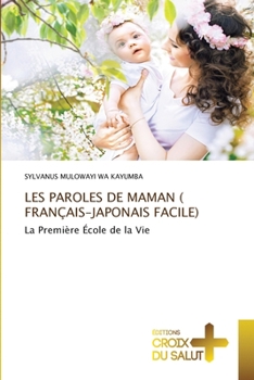 Paperback Les Paroles de Maman ( Français-Japonais Facile) [French] Book