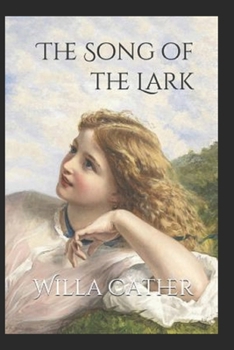 Paperback The Song of the Lark-Original Classic Edition(Annotated) Book