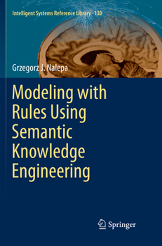 Paperback Modeling with Rules Using Semantic Knowledge Engineering Book