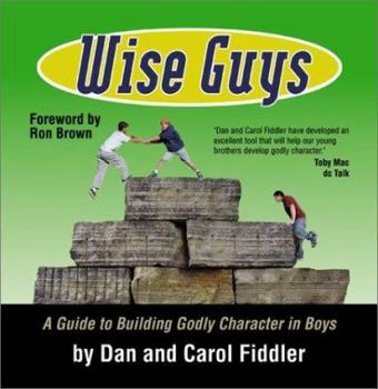 Spiral-bound Wise Guys: A Guide to Building Godly Character in Boys Book
