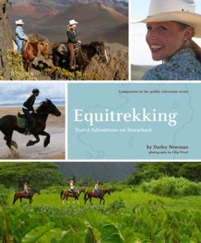 Paperback Equitrekking: Travel Adventures on Horseback Book