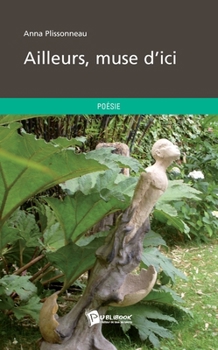 Paperback Ailleurs, muse d'ici [French] Book