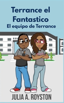 Terrance el Fantástico El equipo de Terrance