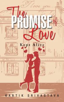 Paperback The Promise of Love: Kept Alive Book