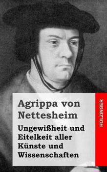 Paperback Ungewißheit und Eitelkeit aller Künste und Wissenschaften [German] Book