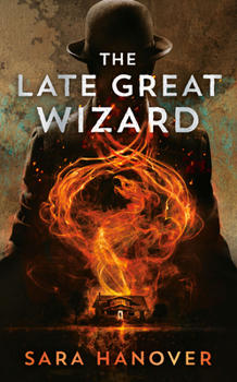 The Late Great Wizard - Book #1 of the Wayward Mages