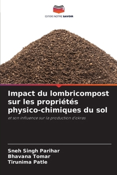 Impact du lombricompost sur les propriétés physico-chimiques du sol (French Edition)