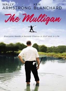 Hardcover The Mulligan: Everyone Needs a Second Chance in Golf and in Life Book