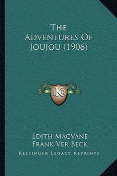 Paperback The Adventures Of Joujou (1906) Book