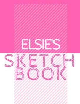 Paperback Elsie's Sketchbook: Personalized Crayon Sketchbook with Name: 120 Pages Book