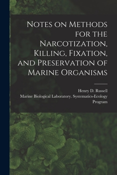 Paperback Notes on Methods for the Narcotization, Killing, Fixation, and Preservation of Marine Organisms Book