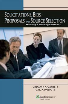 Paperback Solicitations, Bids, Proposals and Source Selection: Building a Winning Contract Book
